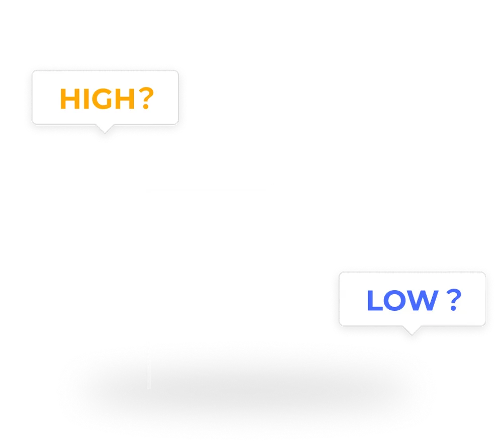High? or Low?